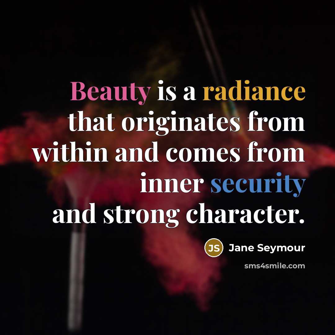 “Beauty is a radiance that originates from within and comes…” quote by Jane Seymour