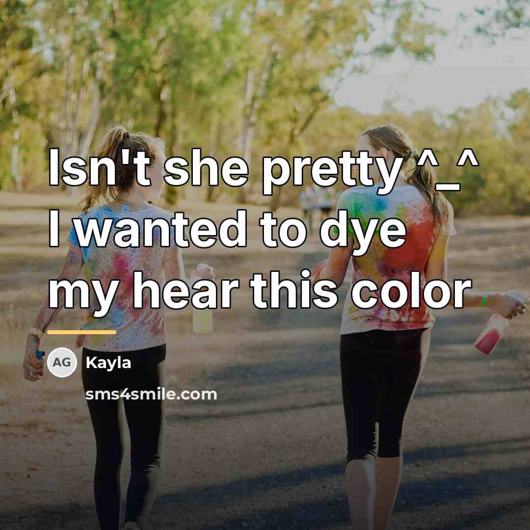 “Isn't she pretty ^_^ I wanted to dye my hear…” quote by Kayla