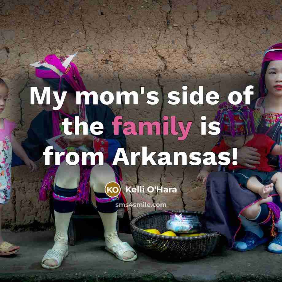 “My mom's side of the family is from Arkansas!…” quote by Kelli O'Hara