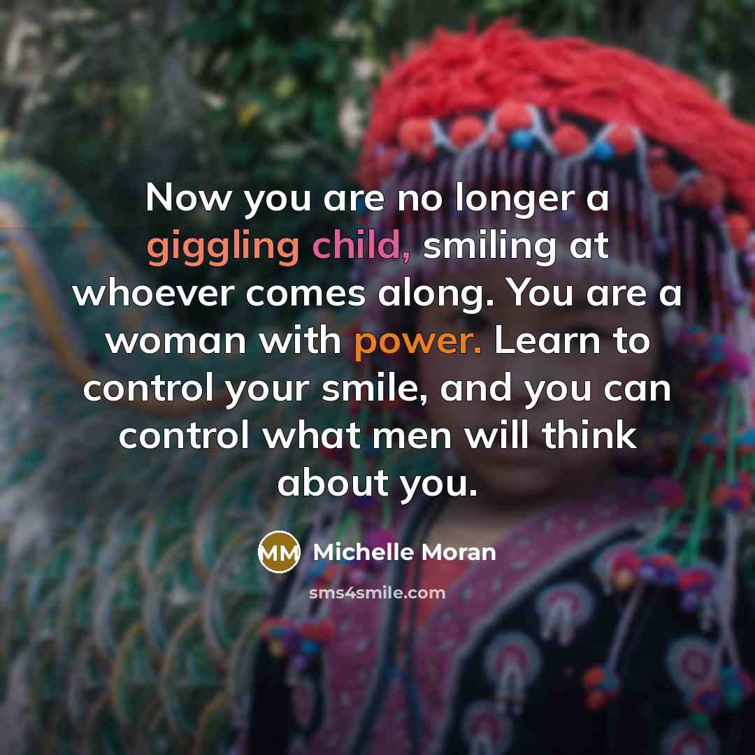 “Now you are no longer a giggling child, smiling at…” quote by Michelle Moran