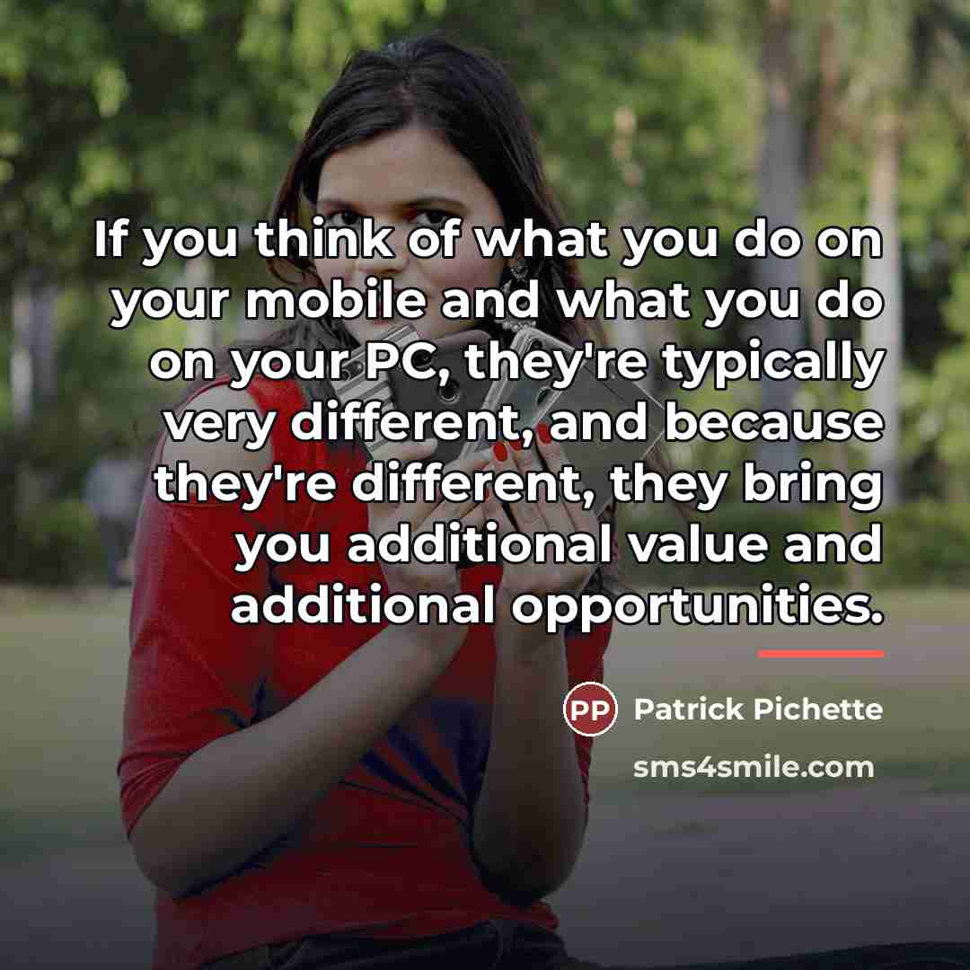 “If you think of what you do on your mobile…” quote by Patrick Pichette