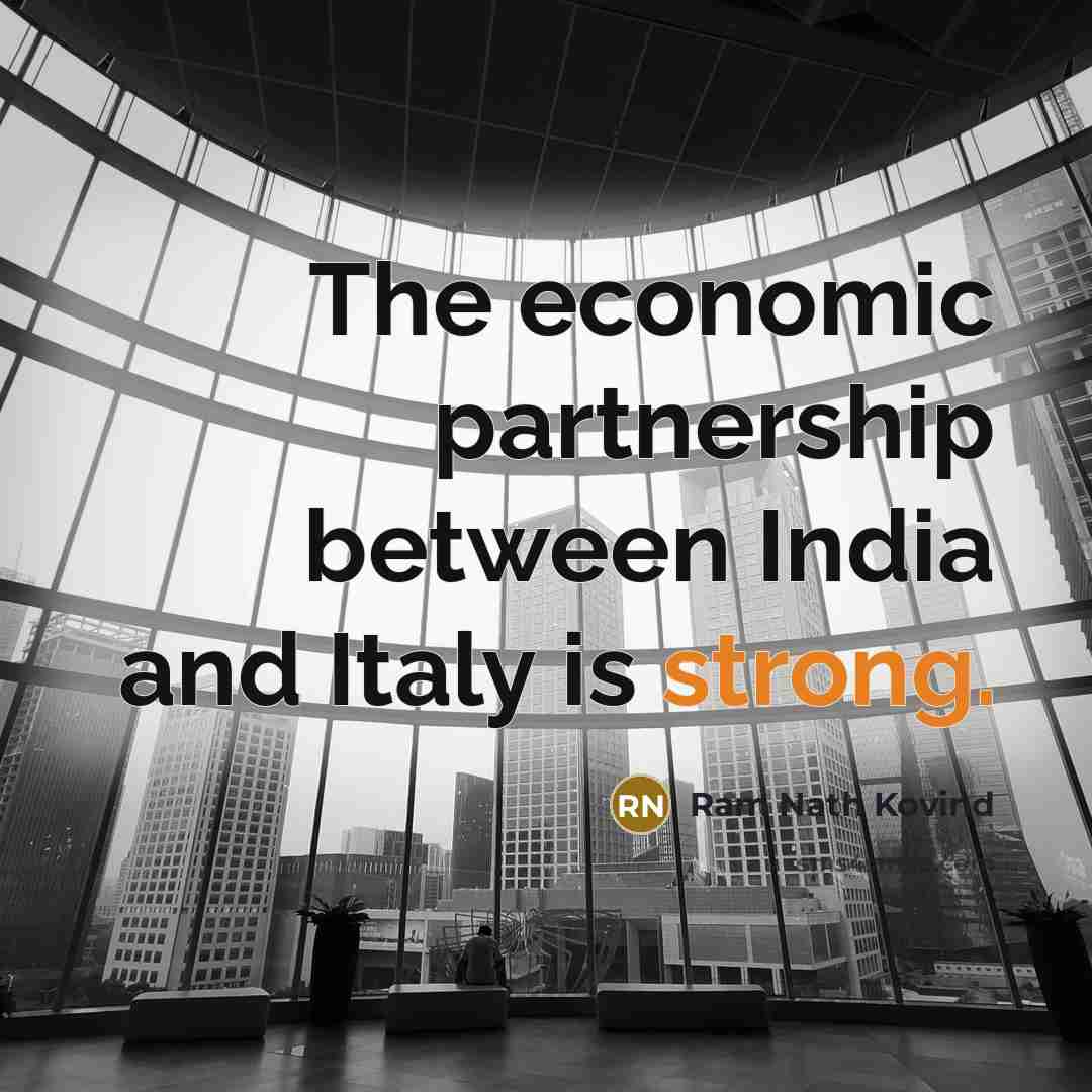 “The economic partnership between India and Italy is strong.…” quote by Ram Nath Kovind