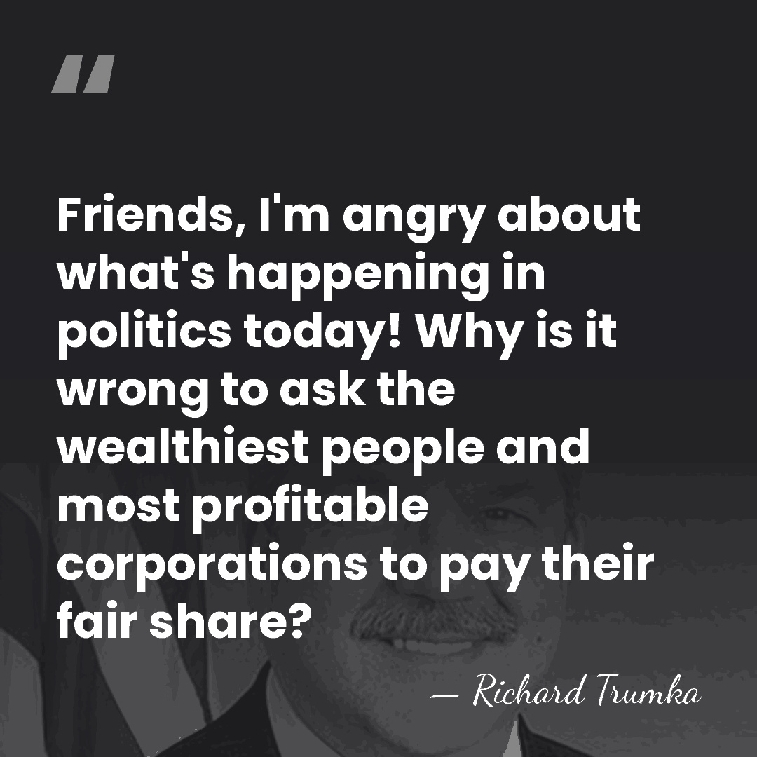 Friends, I'm angry about what's happening in politics today! Why is it&hellip; - Richard Trumka