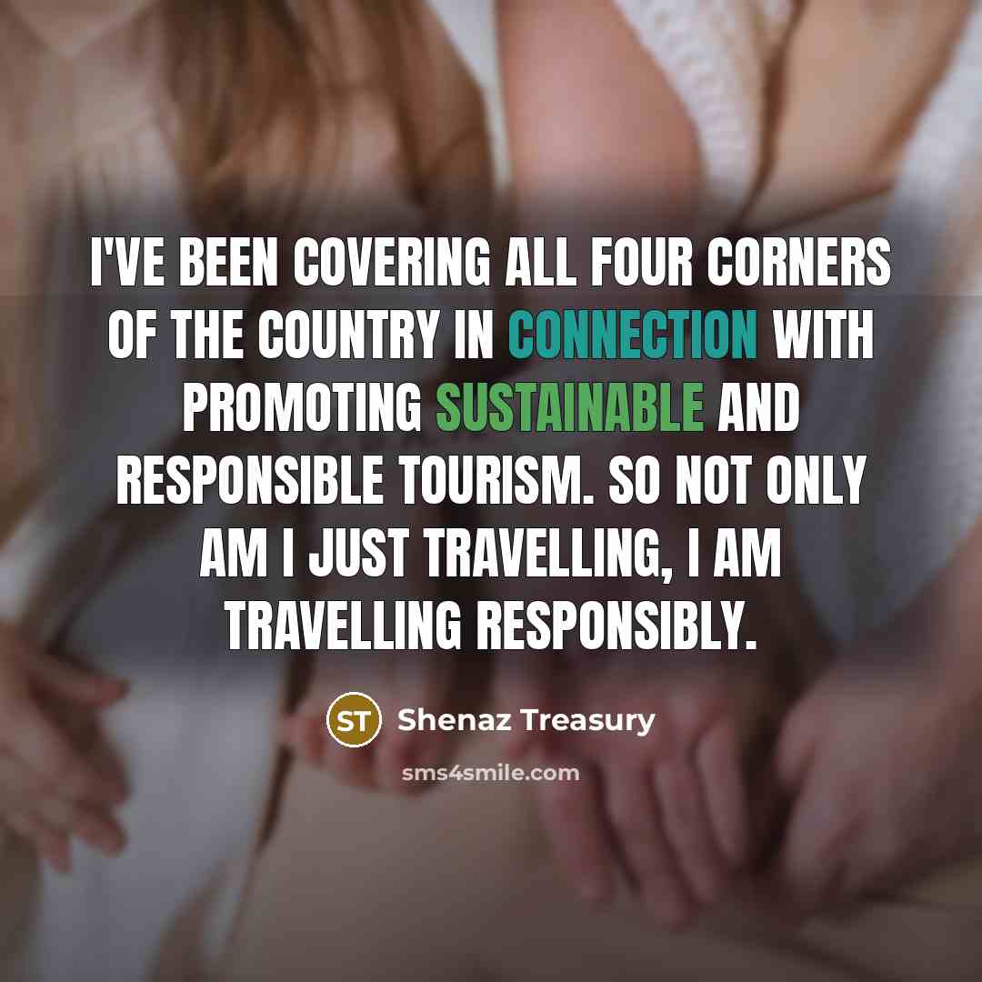 “I've been covering all four corners of the country in…” quote by Shenaz Treasury