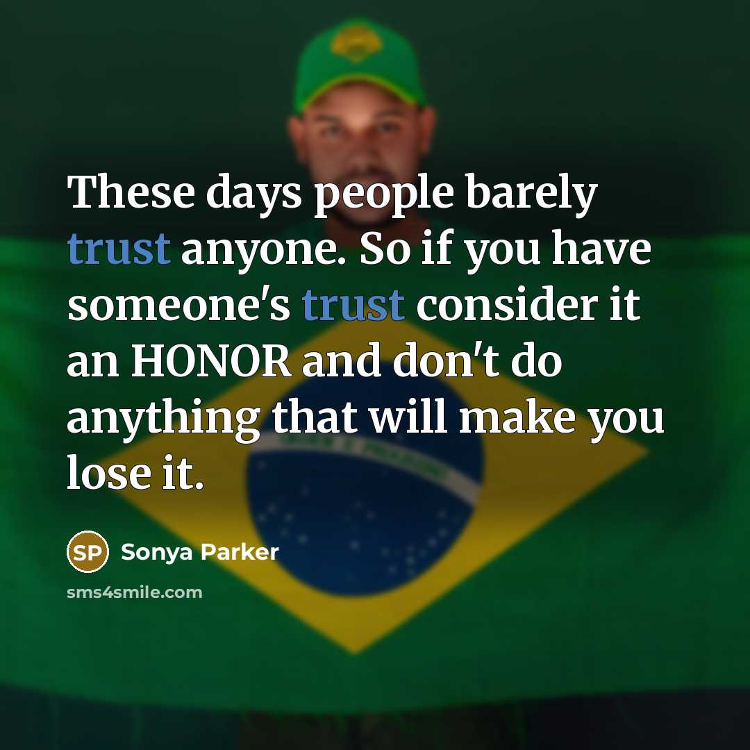 “These days people barely trust anyone. So if you have…” quote by SONYA PARKER