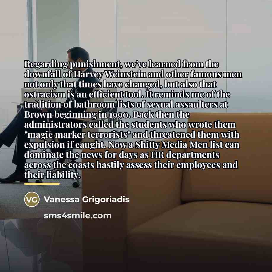 “Regarding punishment, we've learned from the downfall of Harvey Weinstein…” quote by Vanessa Grigoriadis