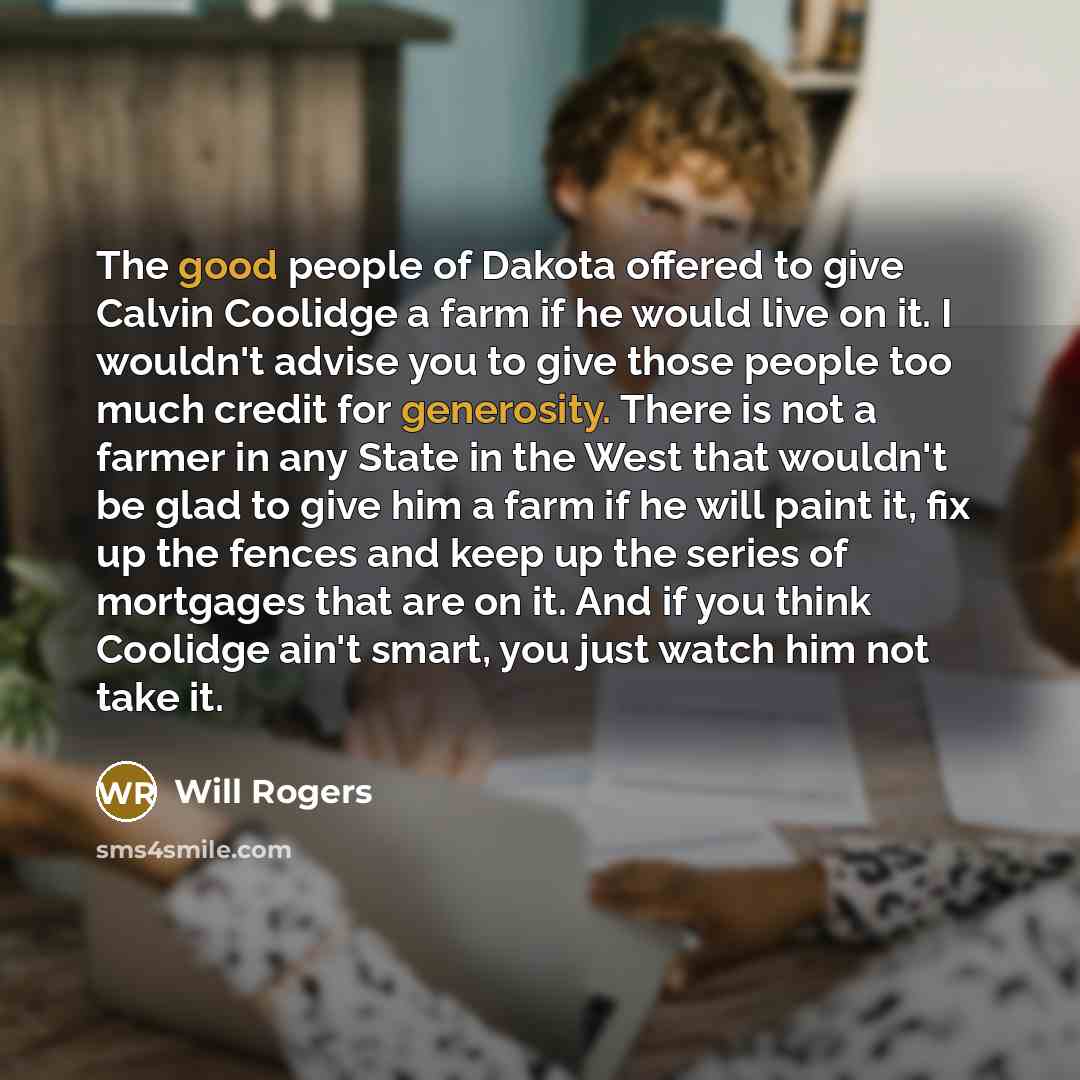 “The good people of Dakota offered to give Calvin Coolidge…” quote by Will Rogers