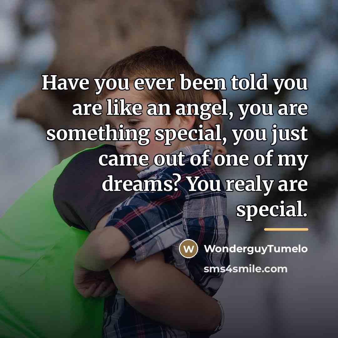 “Have you ever been told you are like an angel,…” quote by WonderguyTumelo