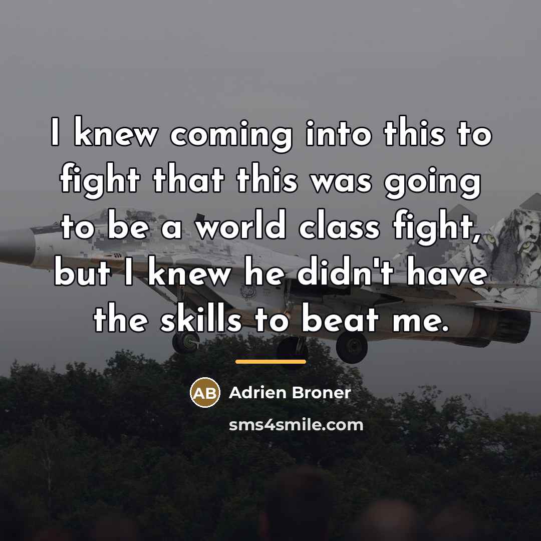“I knew coming into this to fight that this was…” quote by Adrien Broner