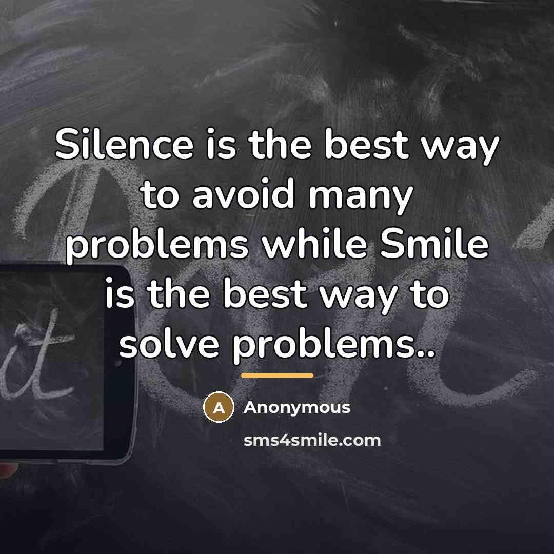 “Silence is the best way to avoid many problems while…” quote by Anonymous