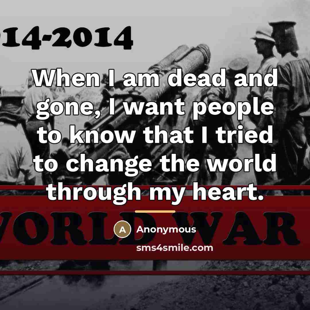 “When I am dead and gone, I want people to…” quote by Anonymous