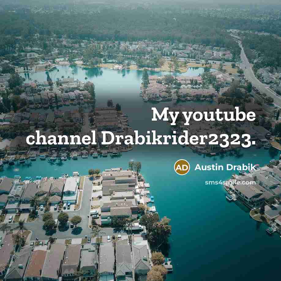 “My youtube channel Drabikrider2323.” quote by Austin Drabik