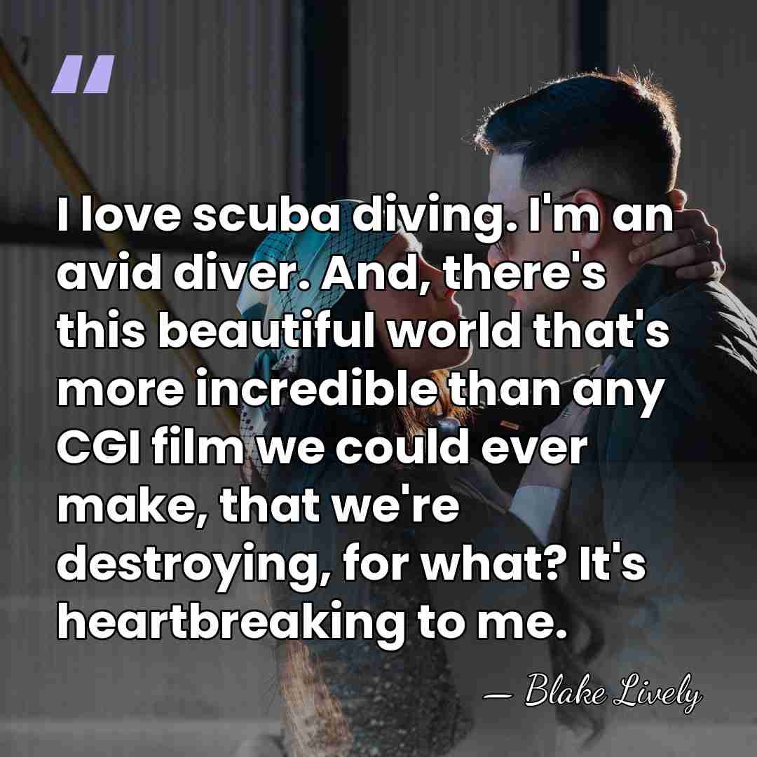 I love scuba diving. I'm an avid diver. And, there's this beautiful&hellip; - Blake Lively