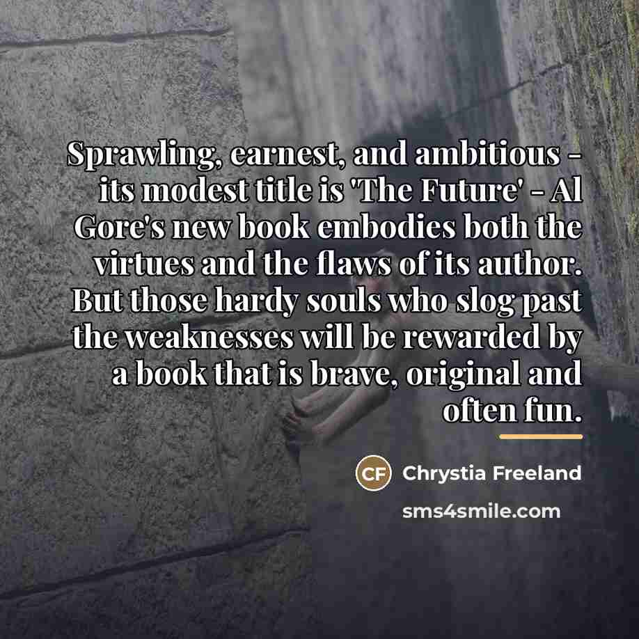 “Sprawling, earnest, and ambitious - its modest title is 'The…” quote by Chrystia Freeland