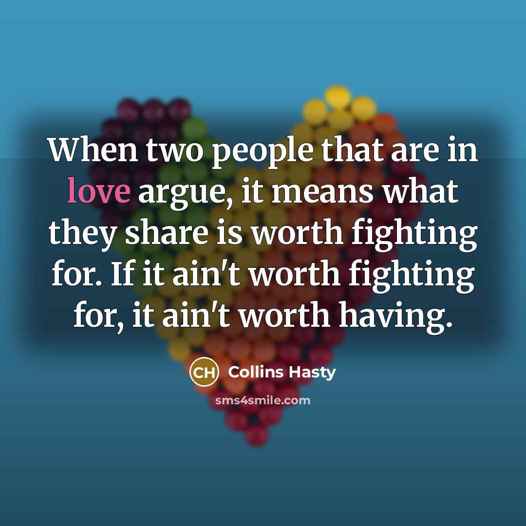 “When two people that are in love argue, it means…” quote by Collins Hasty