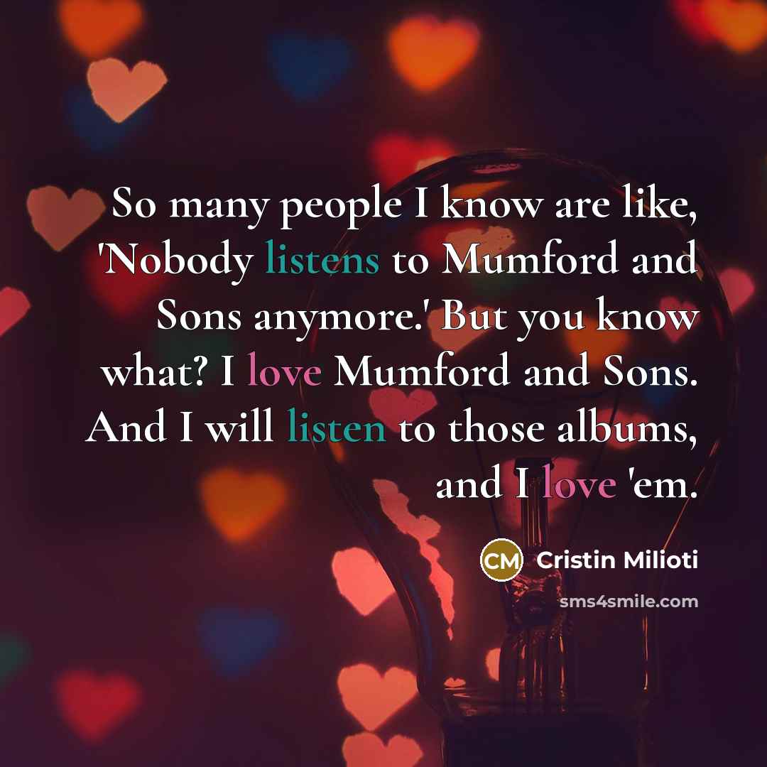 “So many people I know are like, 'Nobody listens to…” quote by Cristin Milioti