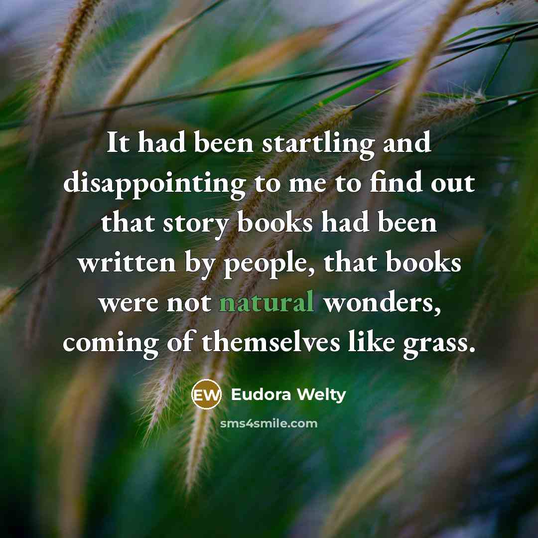 “It had been startling and disappointing to me to find…” quote by Eudora Welty