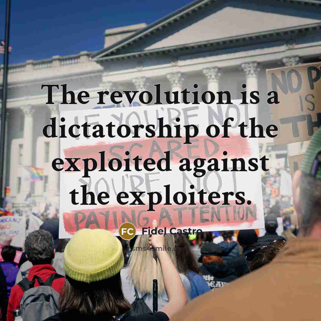 “The revolution is a dictatorship of the exploited against the…” quote by Fidel Castro