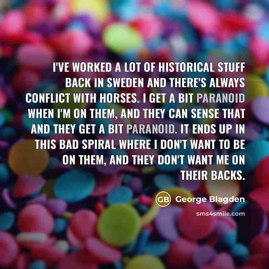 “I've worked a lot of historical stuff back in Sweden…” quote by George Blagden