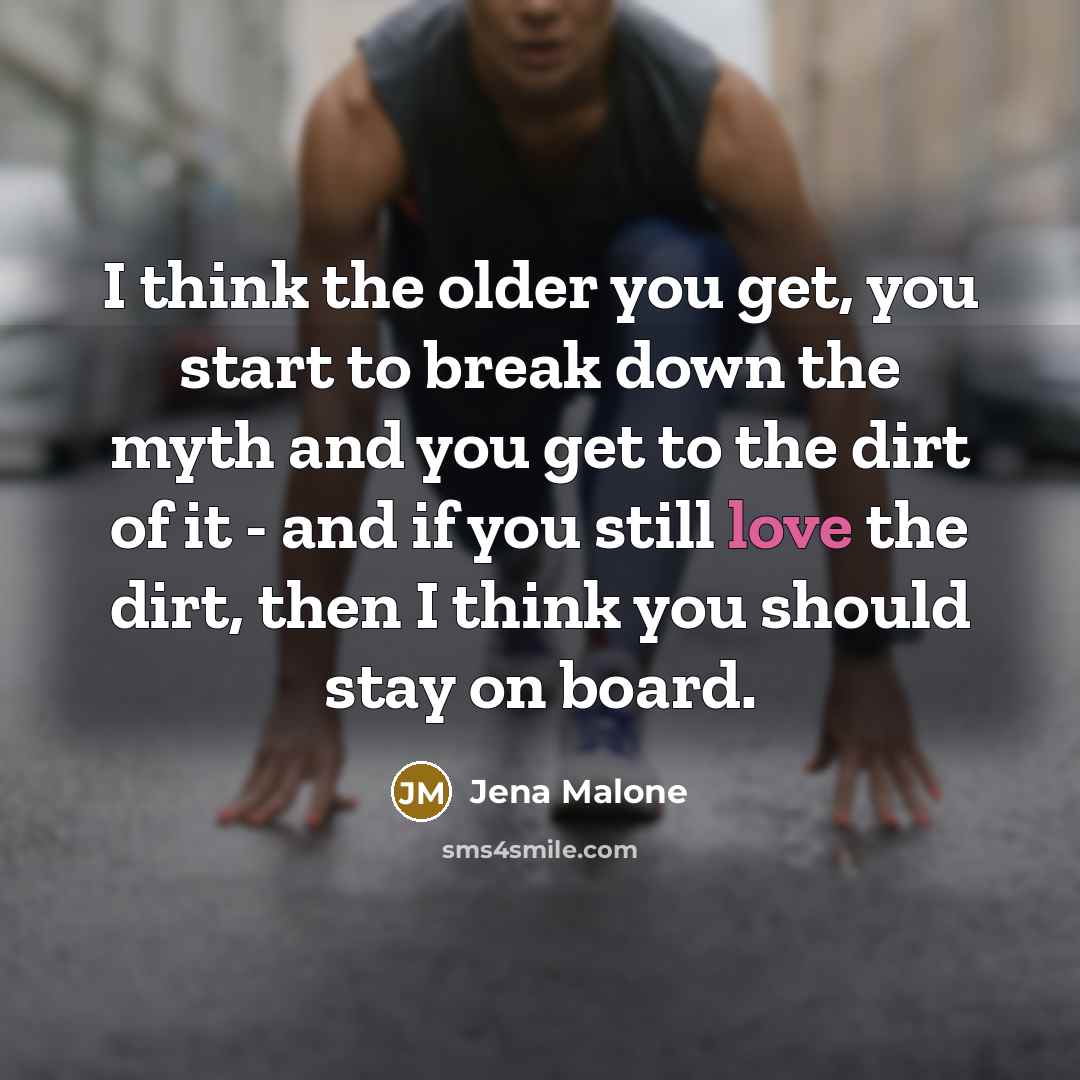 “I think the older you get, you start to break…” quote by Jena Malone