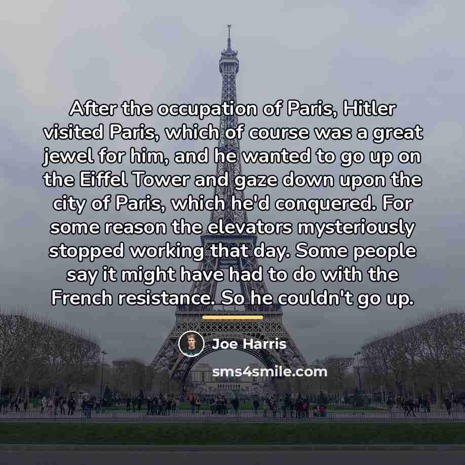 “After the occupation of Paris, Hitler visited Paris, which of…” quote by Joe Harris