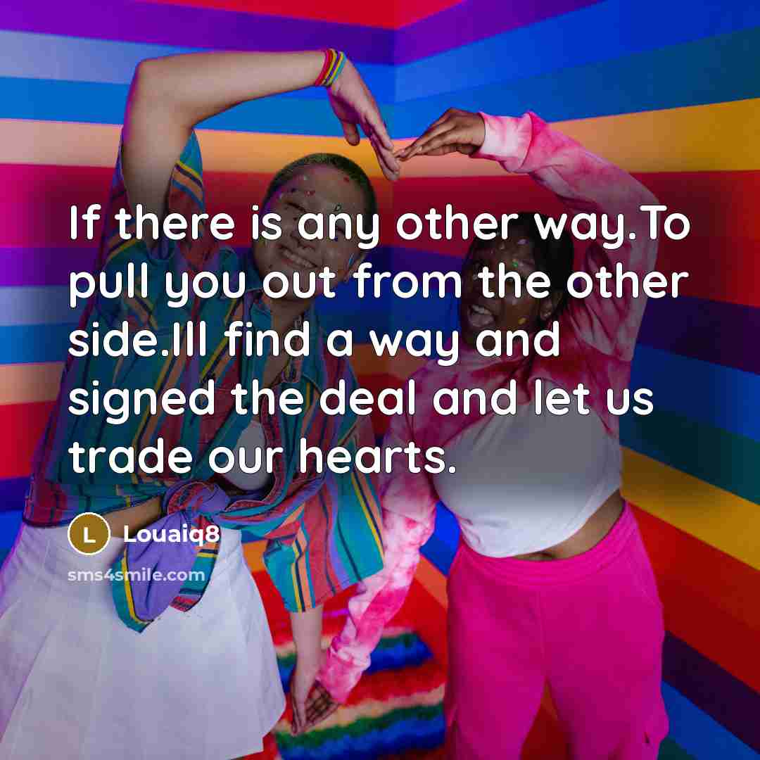 “If there is any other way.To pull you out from…” quote by Louaiq8