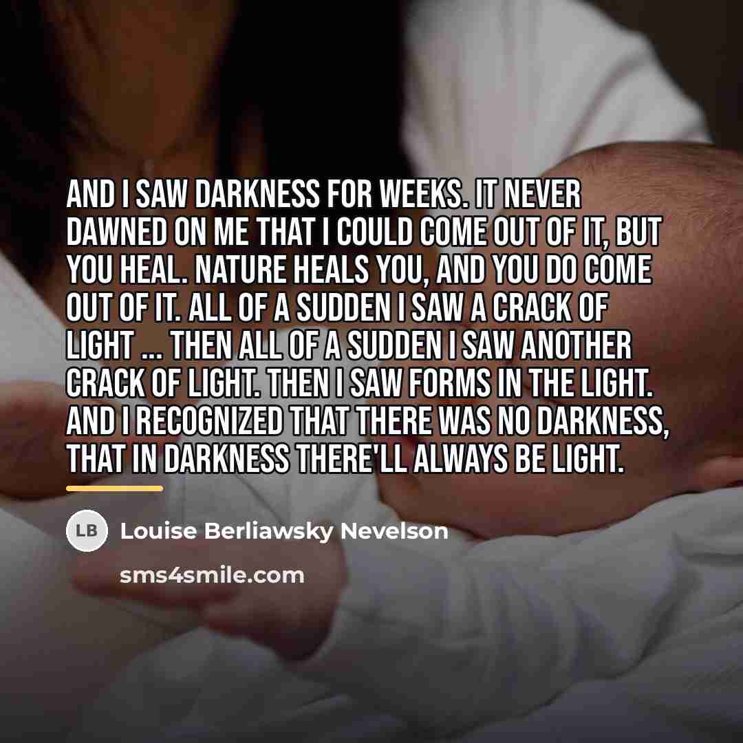 “And I saw darkness for weeks. It never dawned on…” quote by Louise Berliawsky Nevelson