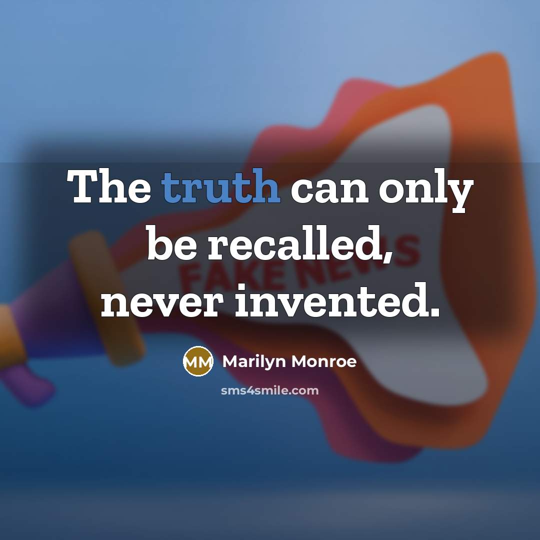 “The truth can only be recalled, never invented.…” quote by Marilyn Monroe