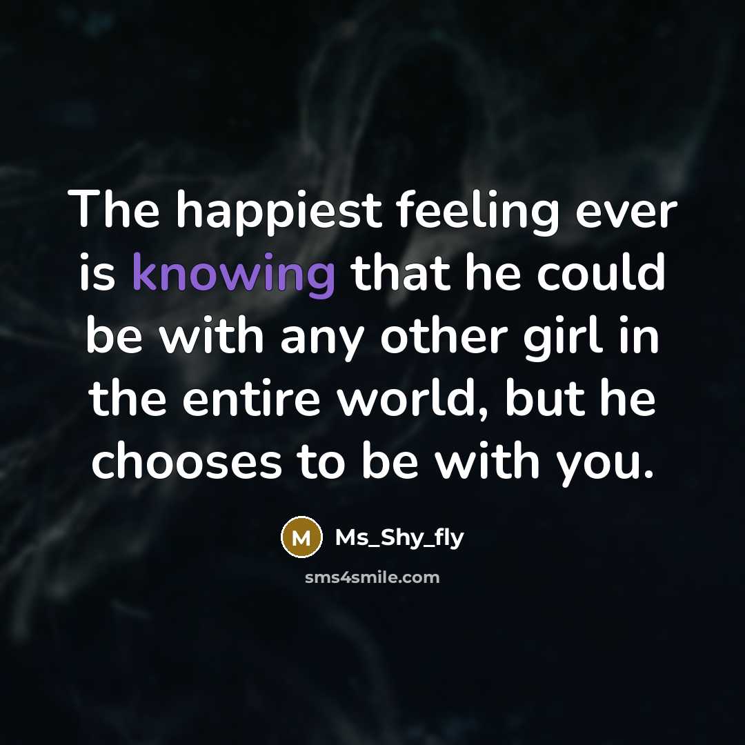 “The happiest feeling ever is knowing that he could be…” quote by Ms_shy_fly