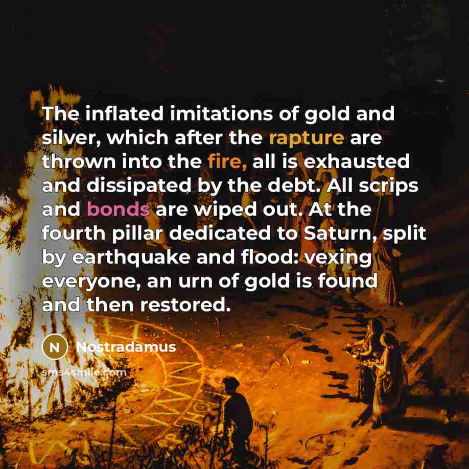 “The inflated imitations of gold and silver, which after the…” quote by Nostradamus
