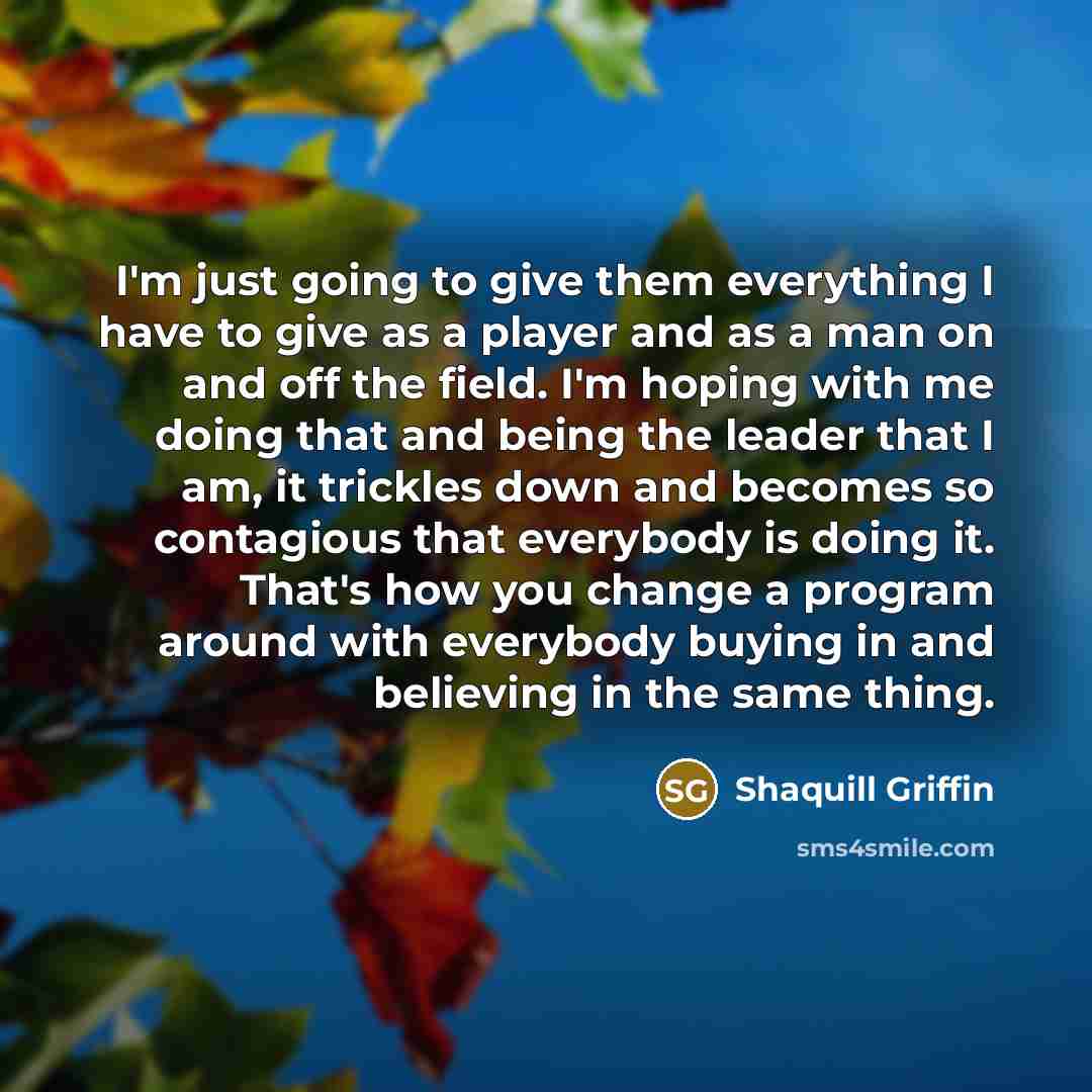 “I'm just going to give them everything I have to…” quote by Shaquill Griffin