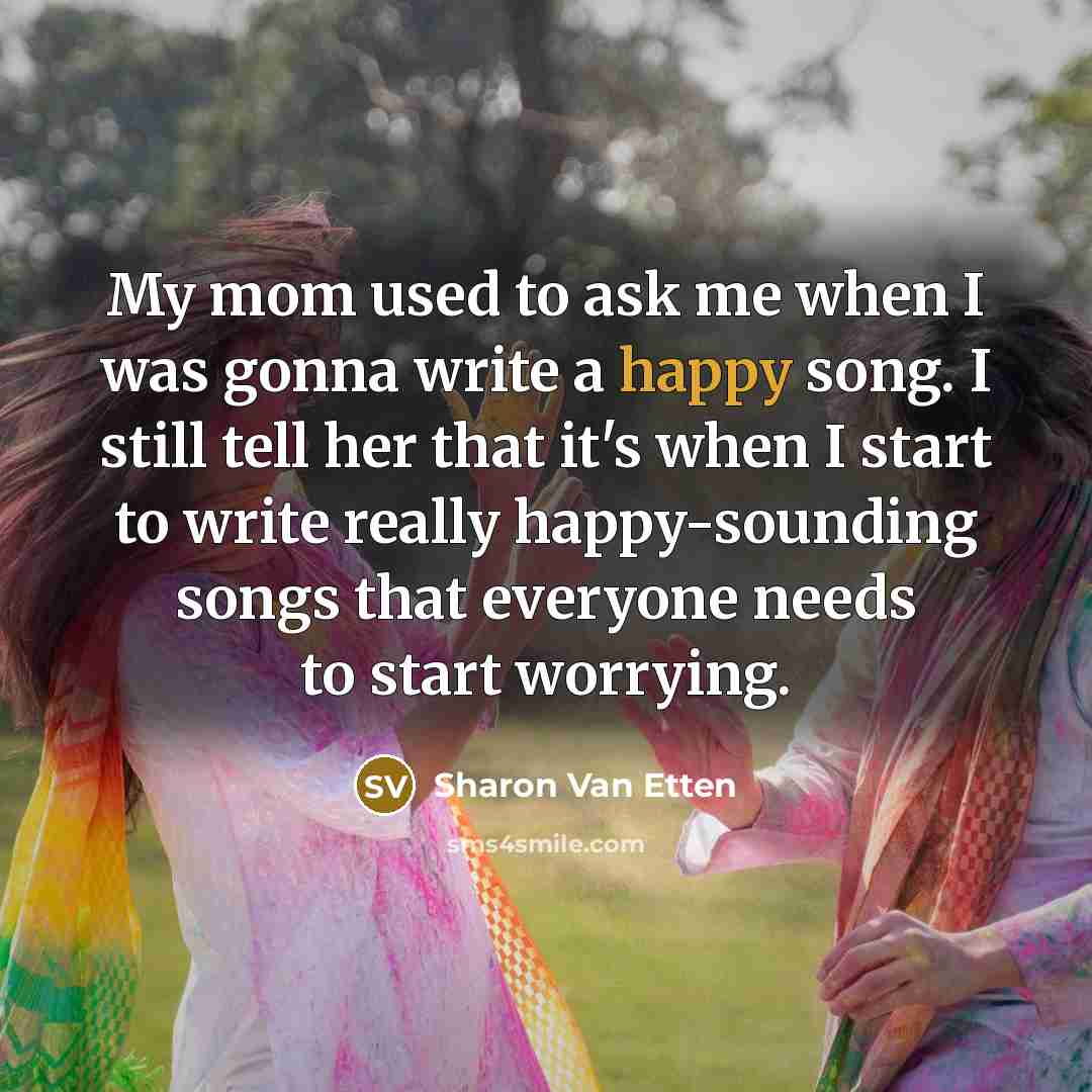 “My mom used to ask me when I was gonna…” quote by Sharon Van Etten