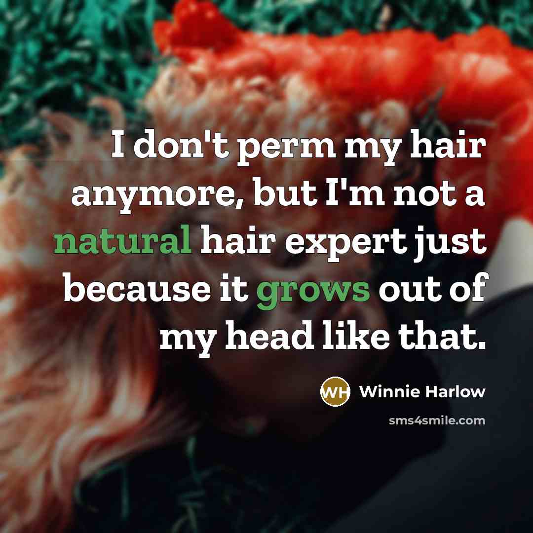 “I don't perm my hair anymore, but I'm not a…” quote by Winnie Harlow