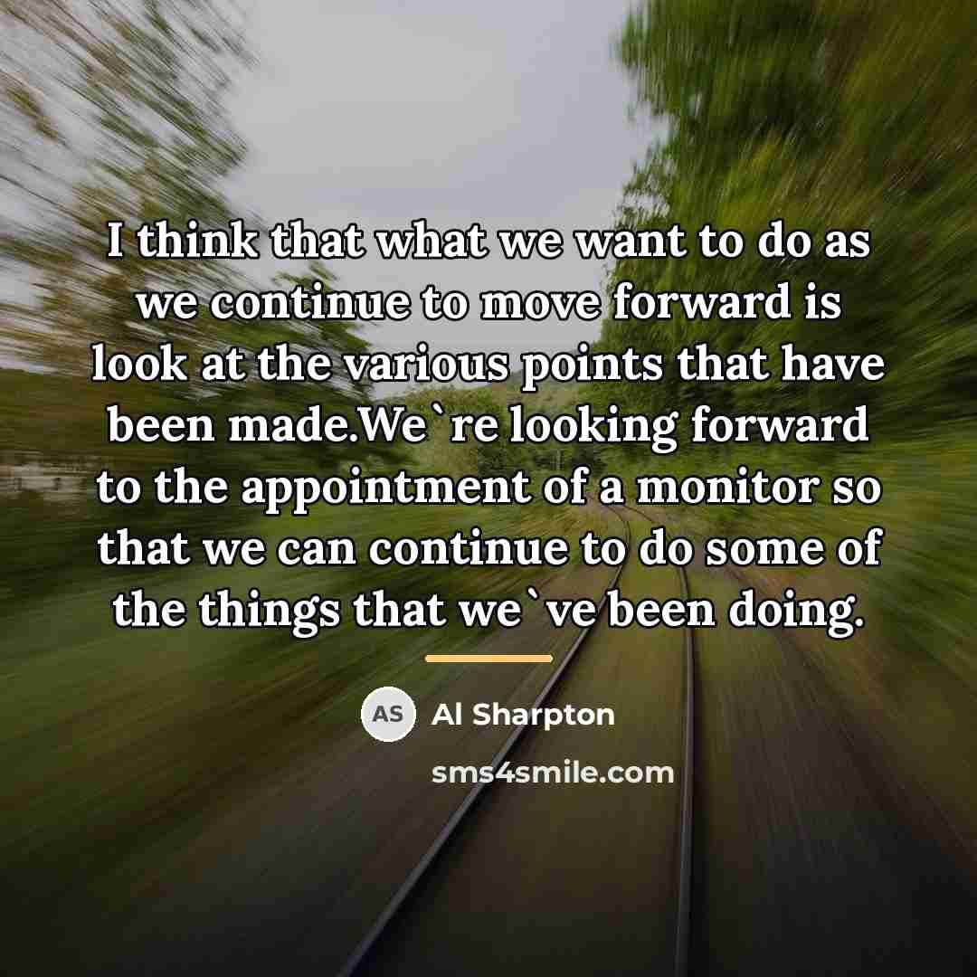 “I think that what we want to do as we…” quote by Al Sharpton