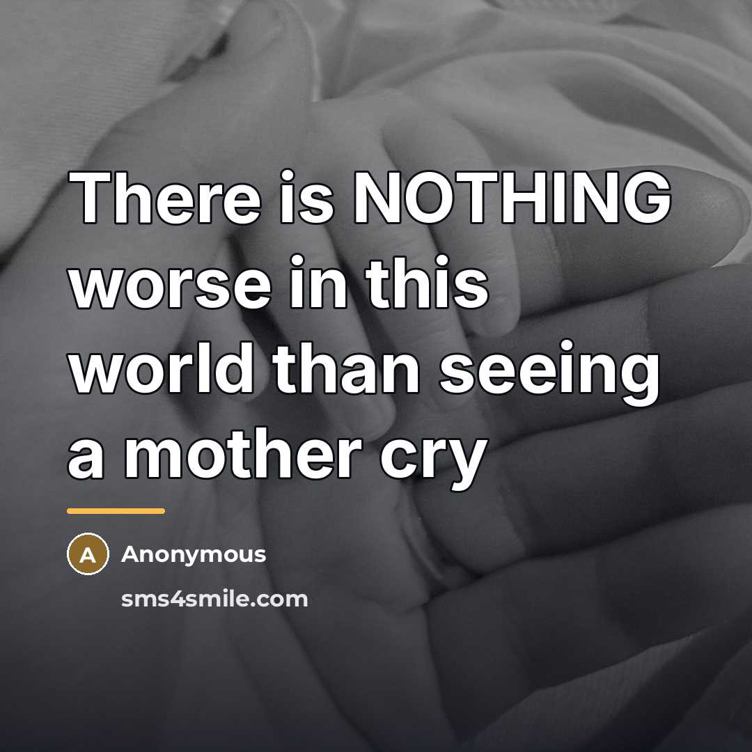 “There is NOTHING worse in this world than seeing a…” quote by Anonymous
