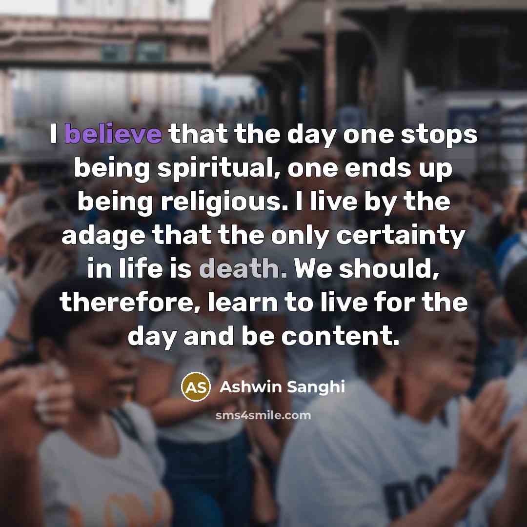 “I believe that the day one stops being spiritual, one…” quote by Ashwin Sanghi