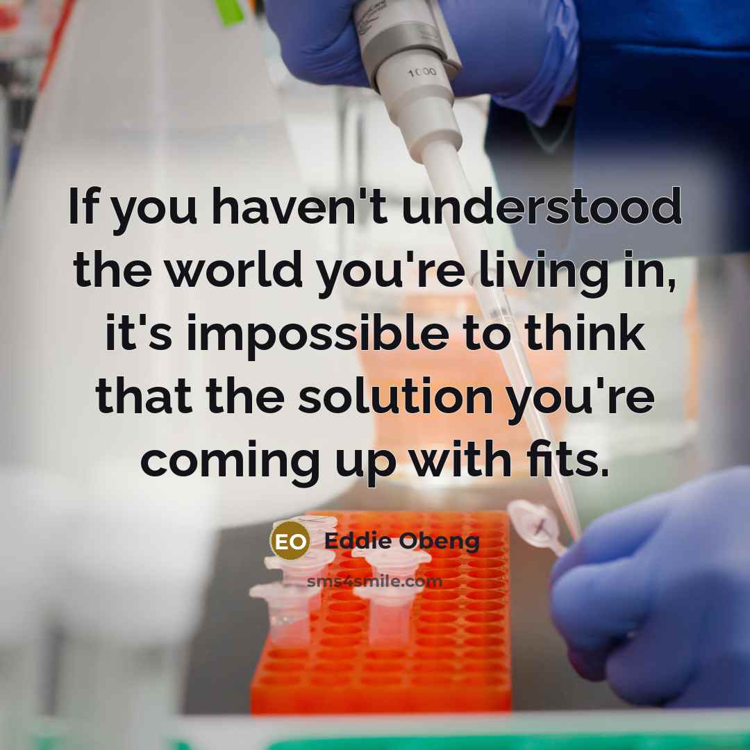 “If you haven't understood the world you're living in, it's…” quote by Eddie Obeng