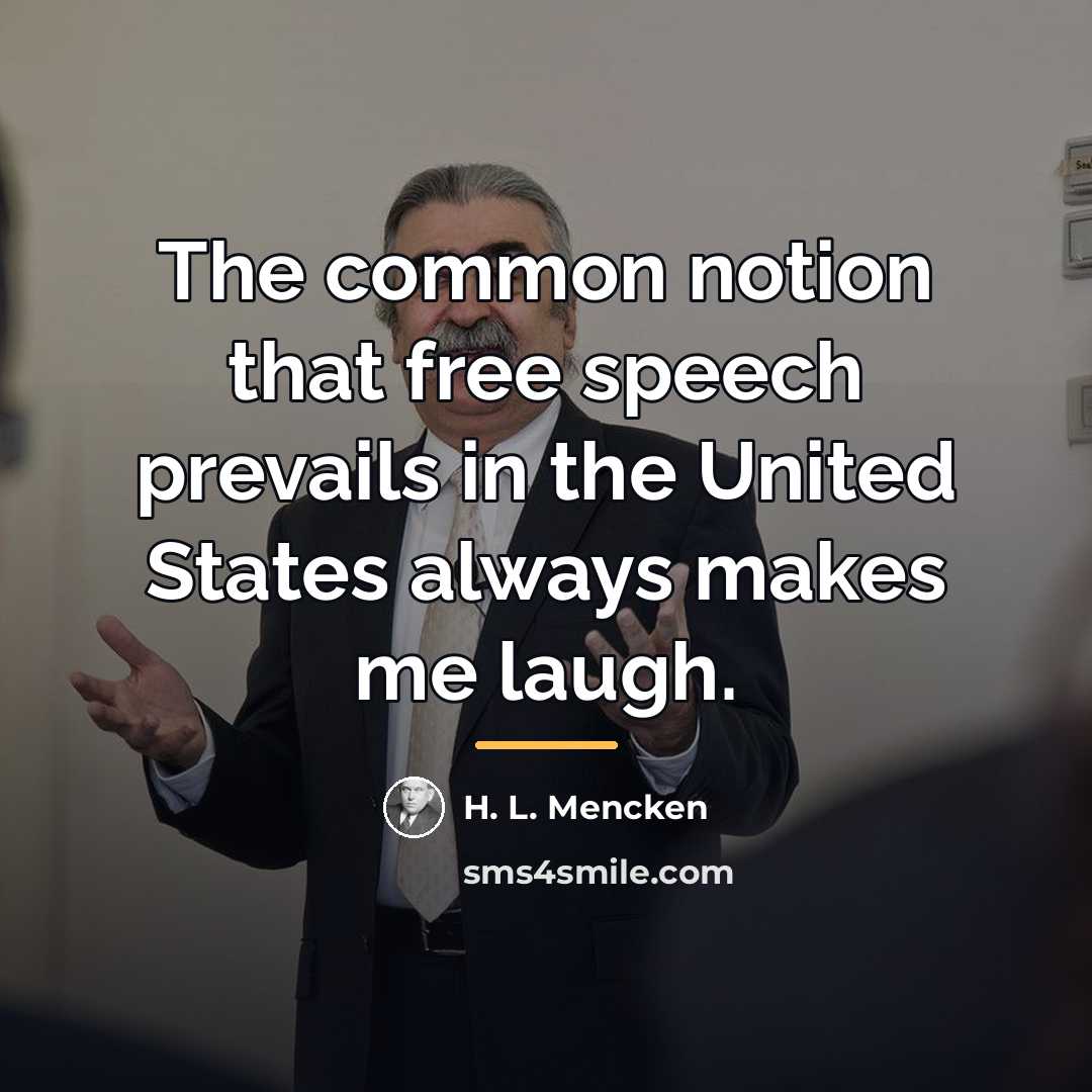 “The common notion that free speech prevails in the United…” quote by H. L. Mencken
