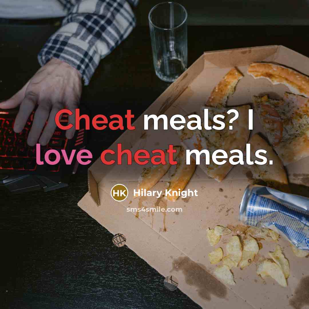 “Cheat meals? I love cheat meals.…” quote by Hilary Knight