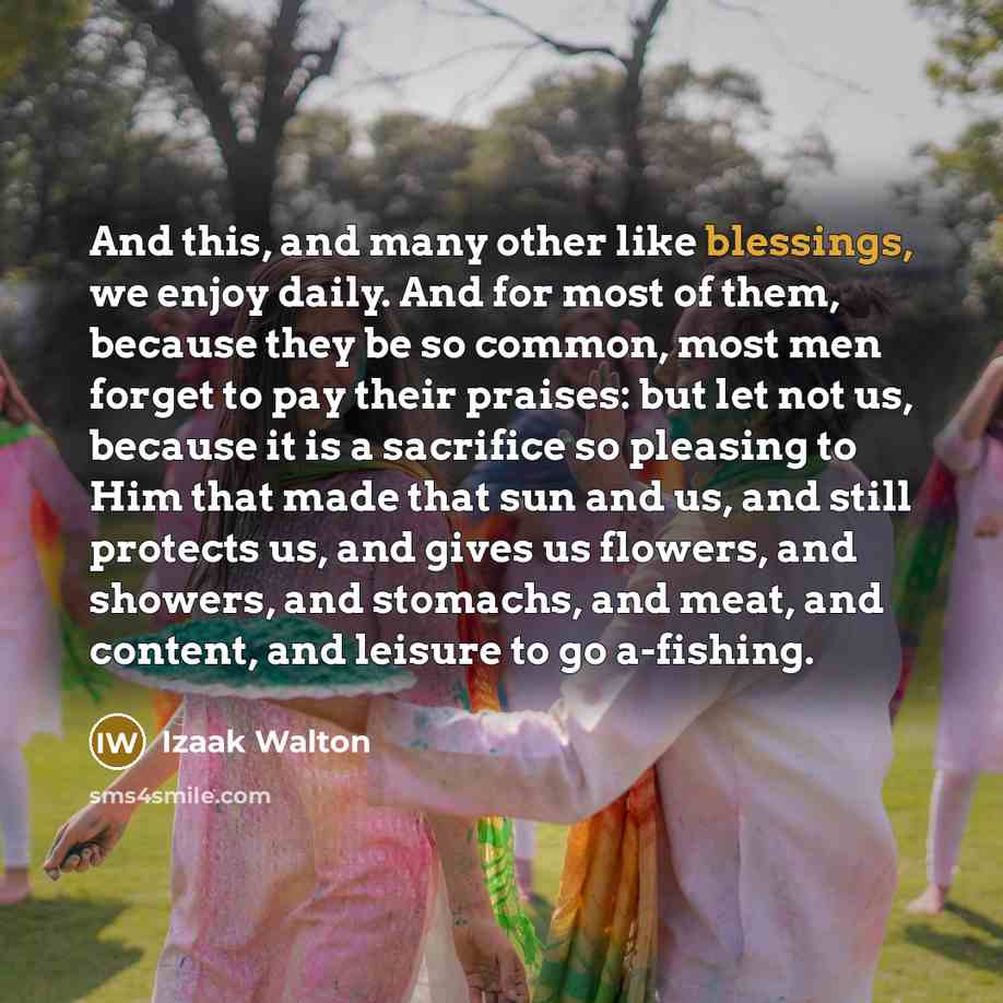 “And this, and many other like blessings, we enjoy daily.…” quote by Izaak Walton
