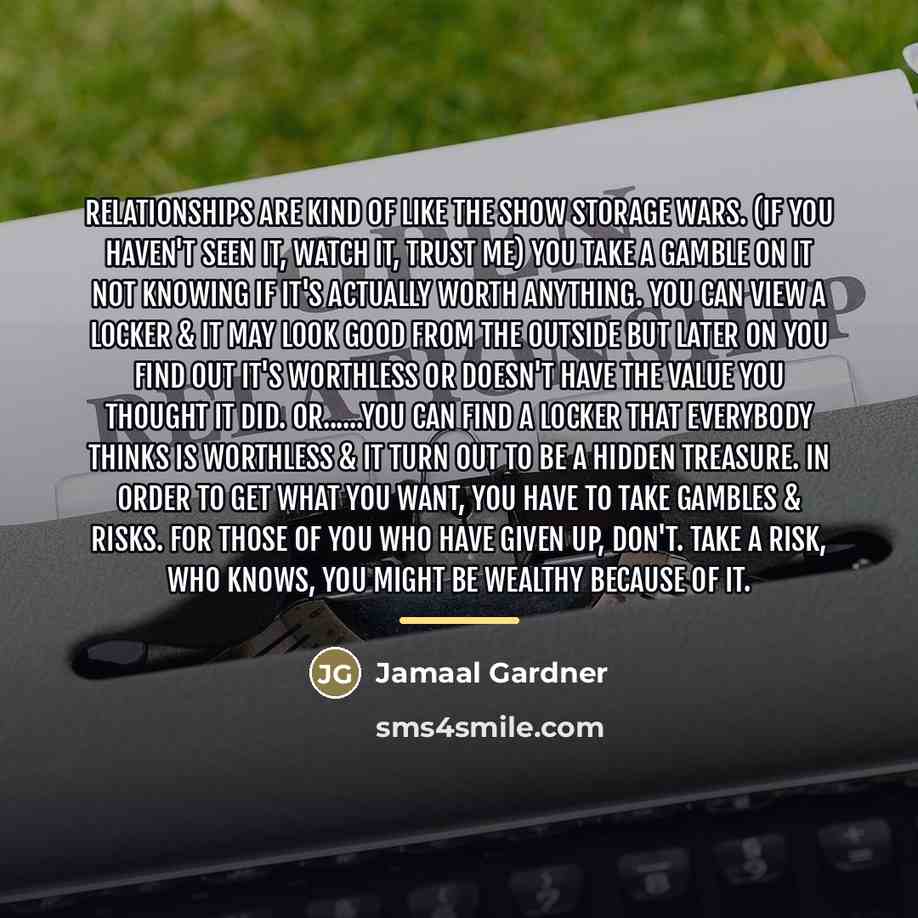 “Relationships are kind of like the show Storage Wars. (If…” quote by Jamaal Gardner
