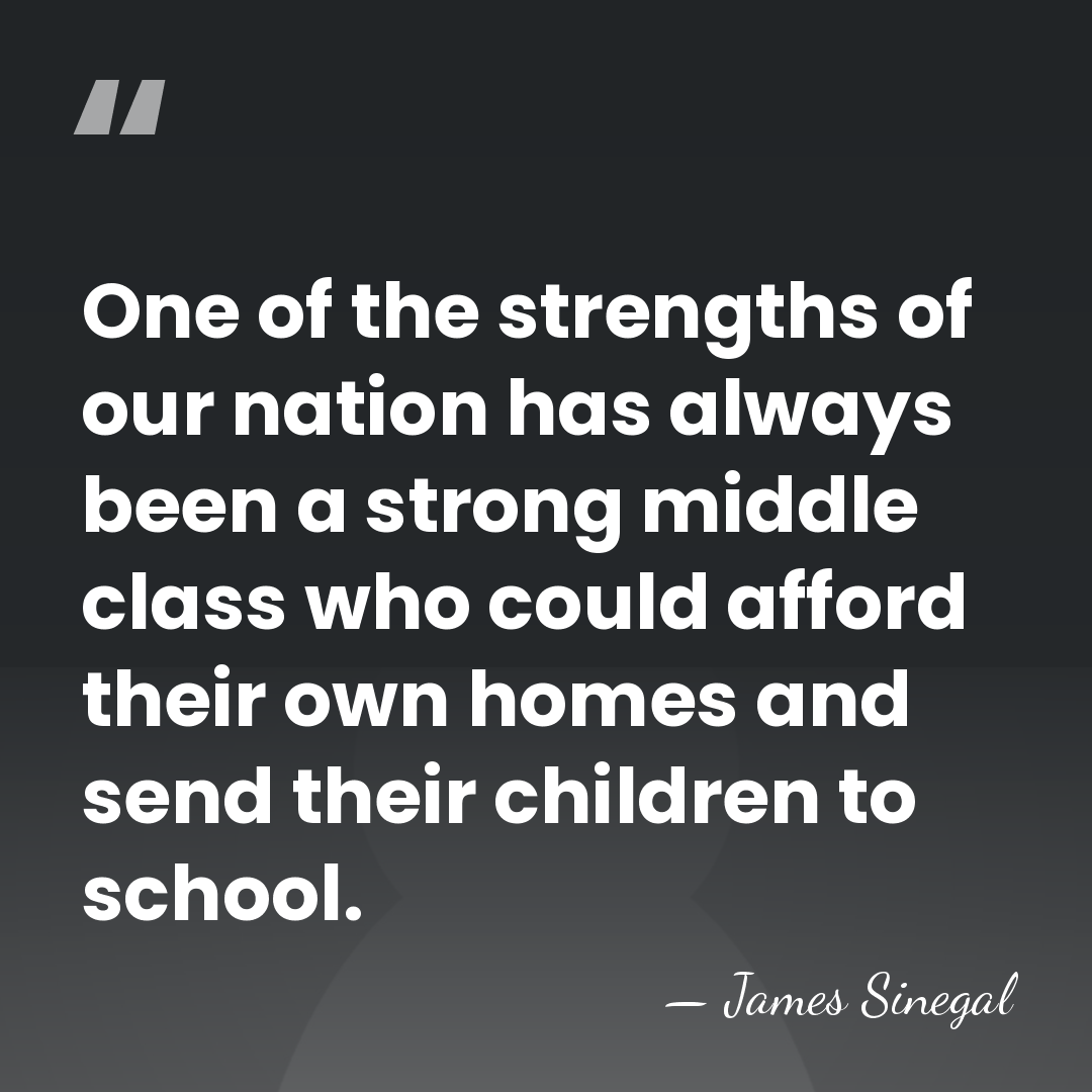 One of the strengths of our nation has always been a strong&hellip; - James Sinegal