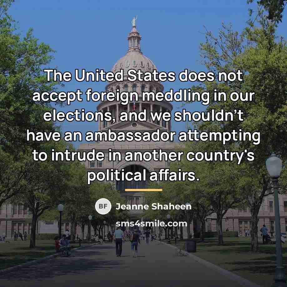“The United States does not accept foreign meddling in our…” quote by Jeanne Shaheen