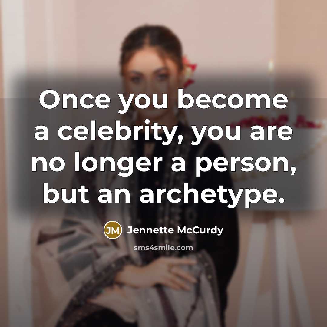 “Once you become a celebrity, you are no longer a…” quote by Jennette McCurdy