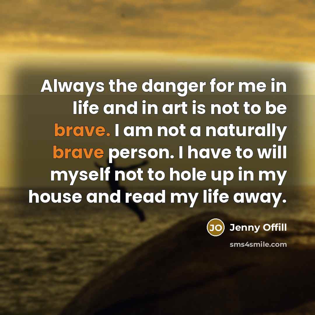 “Always the danger for me in life and in art…” quote by Jenny Offill