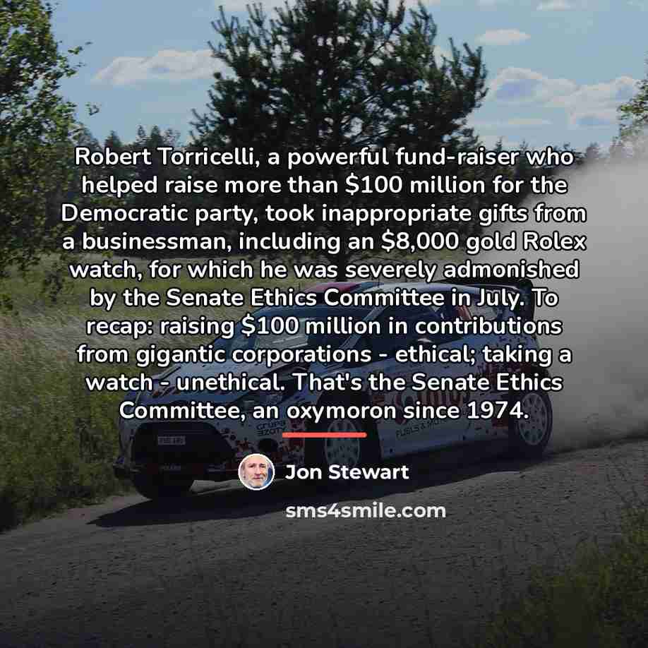 “Robert Torricelli, a powerful fund-raiser who helped raise more than…” quote by Jon Stewart