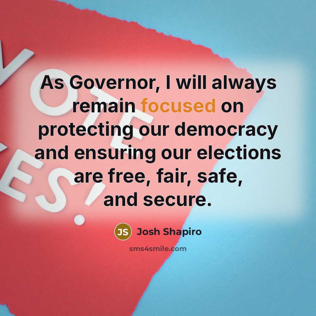 “As Governor, I will always remain focused on protecting our…” quote by Josh Shapiro