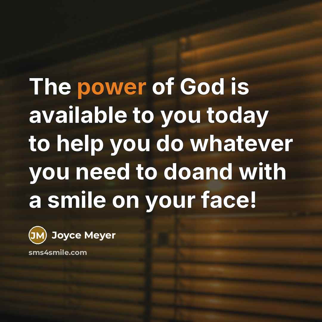 “The power of God is available to you today to…” quote by Joyce Meyer