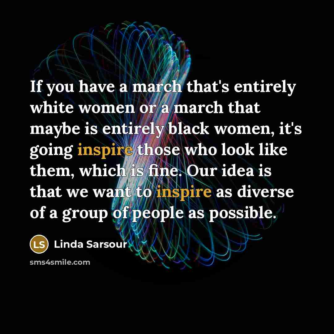 “If you have a march that's entirely white women or…” quote by Linda Sarsour