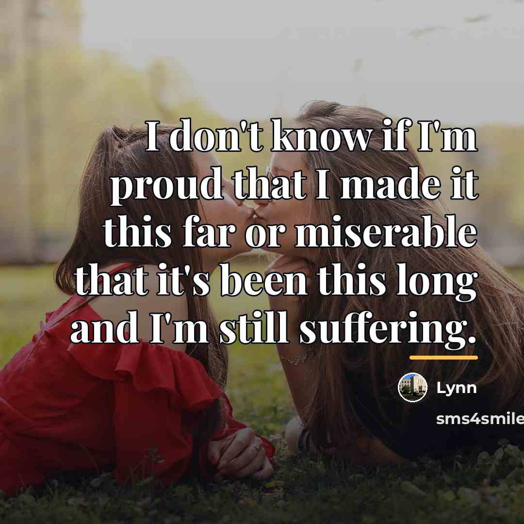 “I don't know if I'm proud that I made it…” quote by Lynn